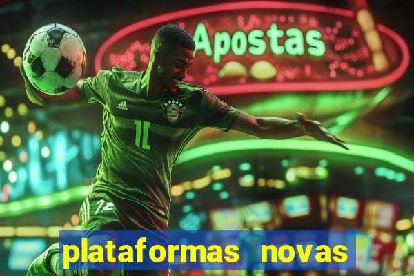 plataformas novas do jogo do tigrinho